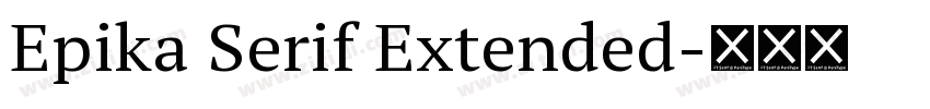 Epika Serif Extended字体转换 Epika Serif Extended字体转换